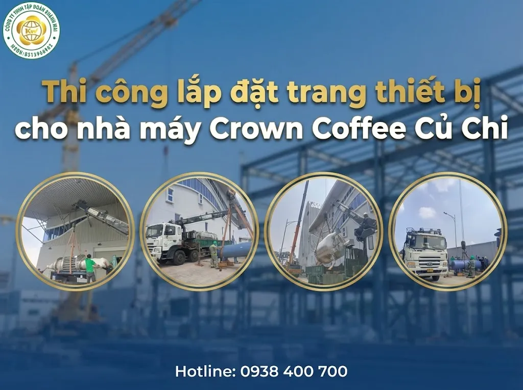 Thi công lắp đặt trang thiết bị cho nhà máy Crown Coffee Củ Chi