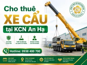 Cho thuê xe cẩu tại Khu Công Nghiệp An Hạ