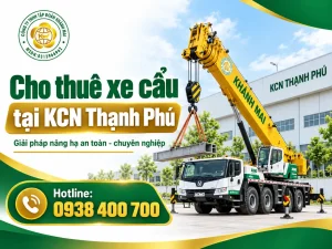Xe cẩu phục vụ nâng hạ máy móc tại KCN Thạnh Phú