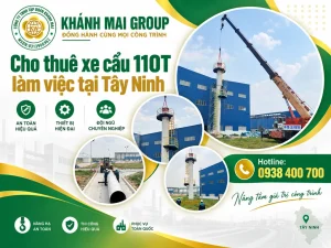 Cho thuê xe cẩu 110T làm việc tại Tây Ninh