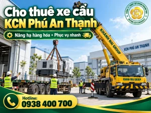 Cho Thuê Xe Cẩu KCN Phú An Thạnh